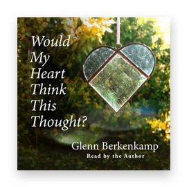WOULD MY HEART THINK THIS THOUGHT? - AUDIO BOOK